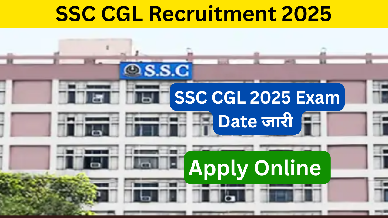 SSC CGL Recruitment 2025