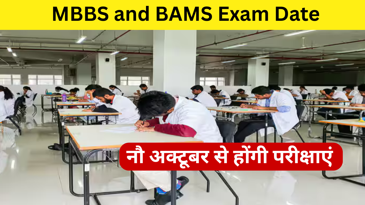 MBBS and BAMS Exams